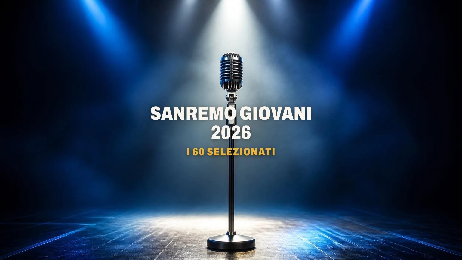 Sanremo Giovani 2026, i 60 artisti selezionati: l'elenco completo con i brani